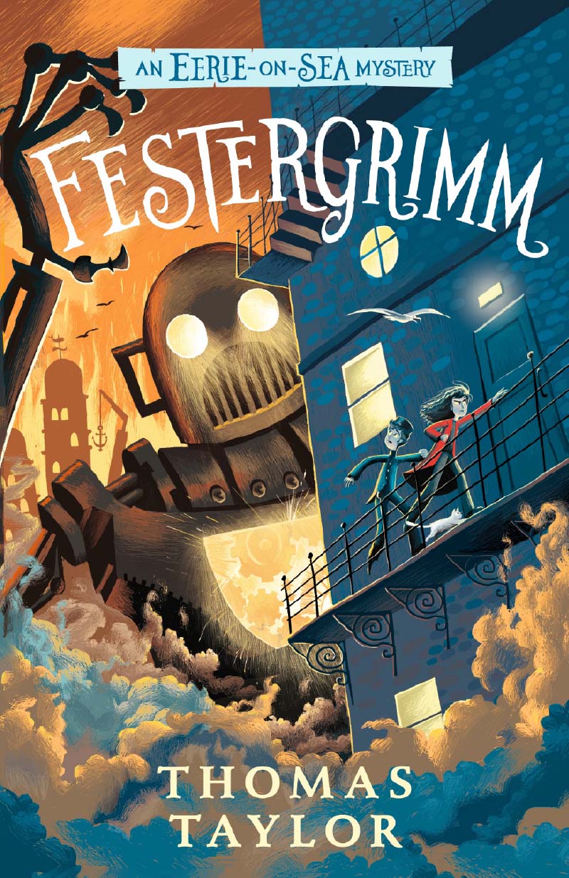 Festergrimm Eerie-on-sea mystery Thomas Taylor